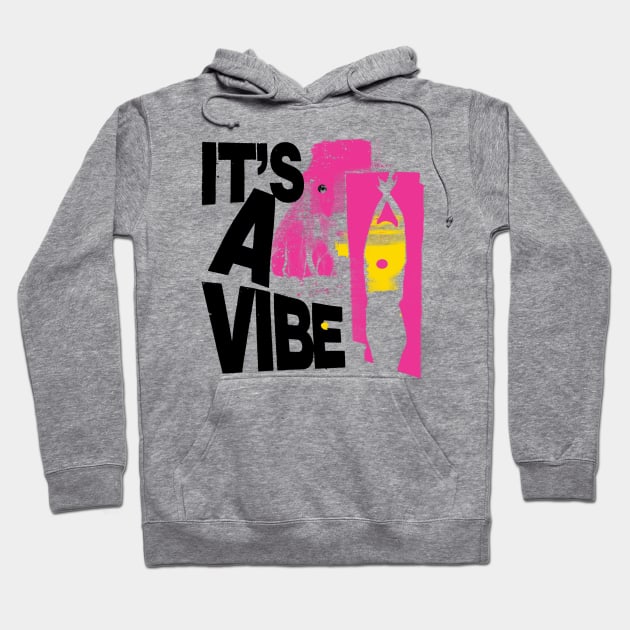 It's a Vibe 2 Hoodie by Spenceless Designz